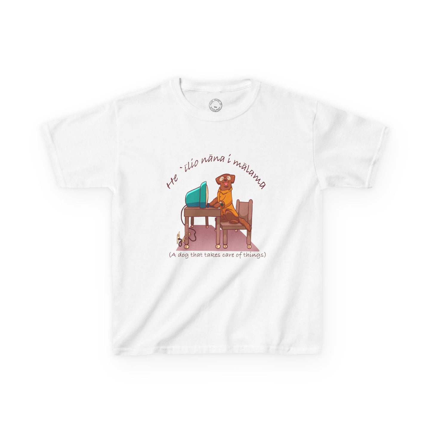 He ʻĪlio Nāna i Mālama – A Dog That Takes Care of Things – Hawaiian Dog Kids Tee