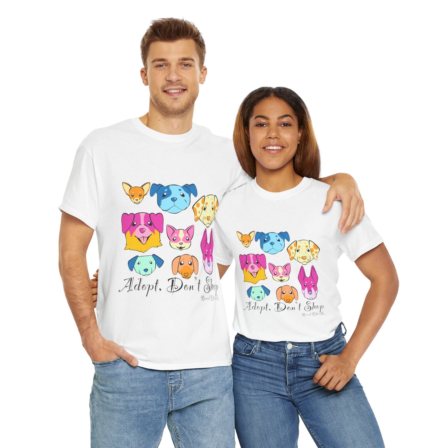 Adopt, Don't Shop. Breed Ethically - Dog T-Shirt