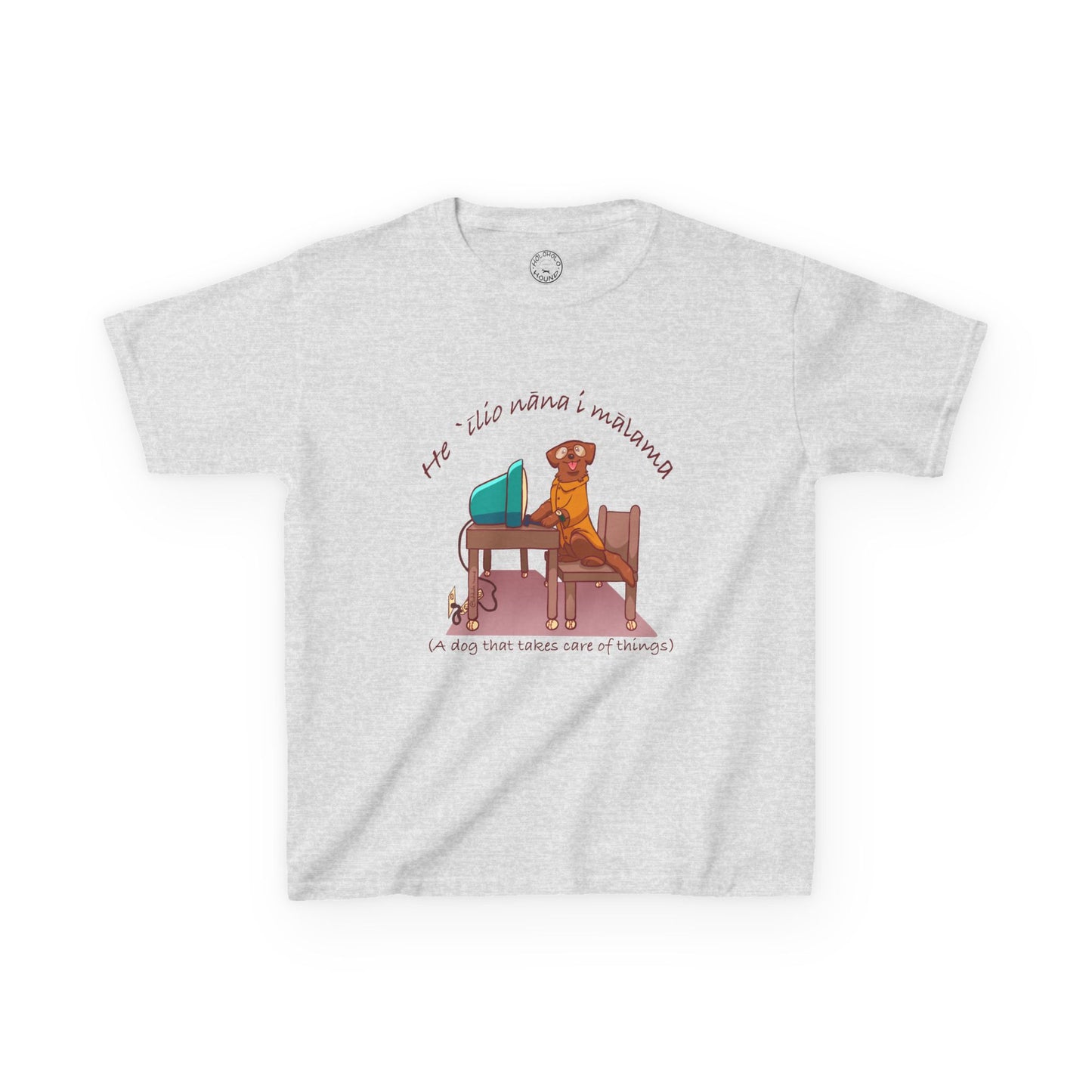 He ʻĪlio Nāna i Mālama – A Dog That Takes Care of Things – Hawaiian Dog Kids Tee