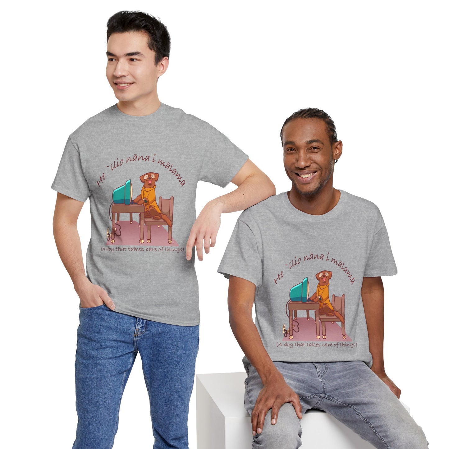 He ʻĪlio Nāna i Mālama – A Dog That Takes Care of Things – Hawaiian Dog T-Shirt