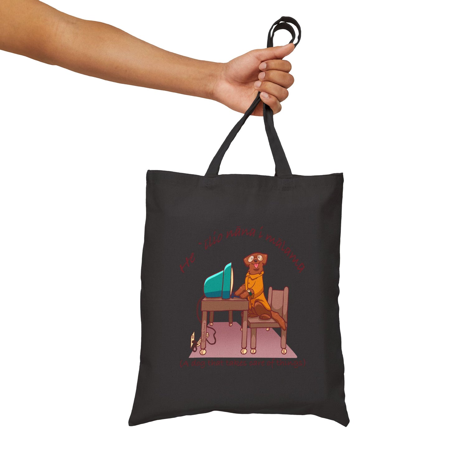 He ʻĪlio Nāna i Mālama – A Dog That Takes Care of Things – Hawaiian Dog Tote Bag