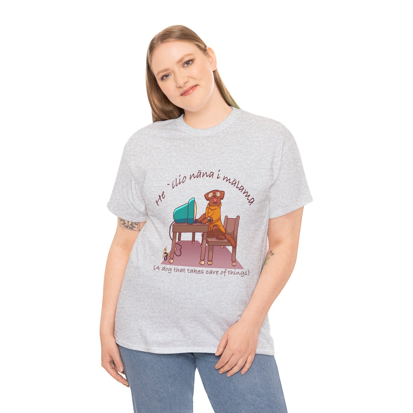 He ʻĪlio Nāna i Mālama – A Dog That Takes Care of Things – Hawaiian Dog T-Shirt