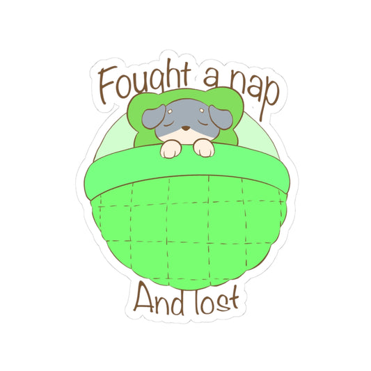 Fought A Nap And Lost - Green Dog Bed Sticker