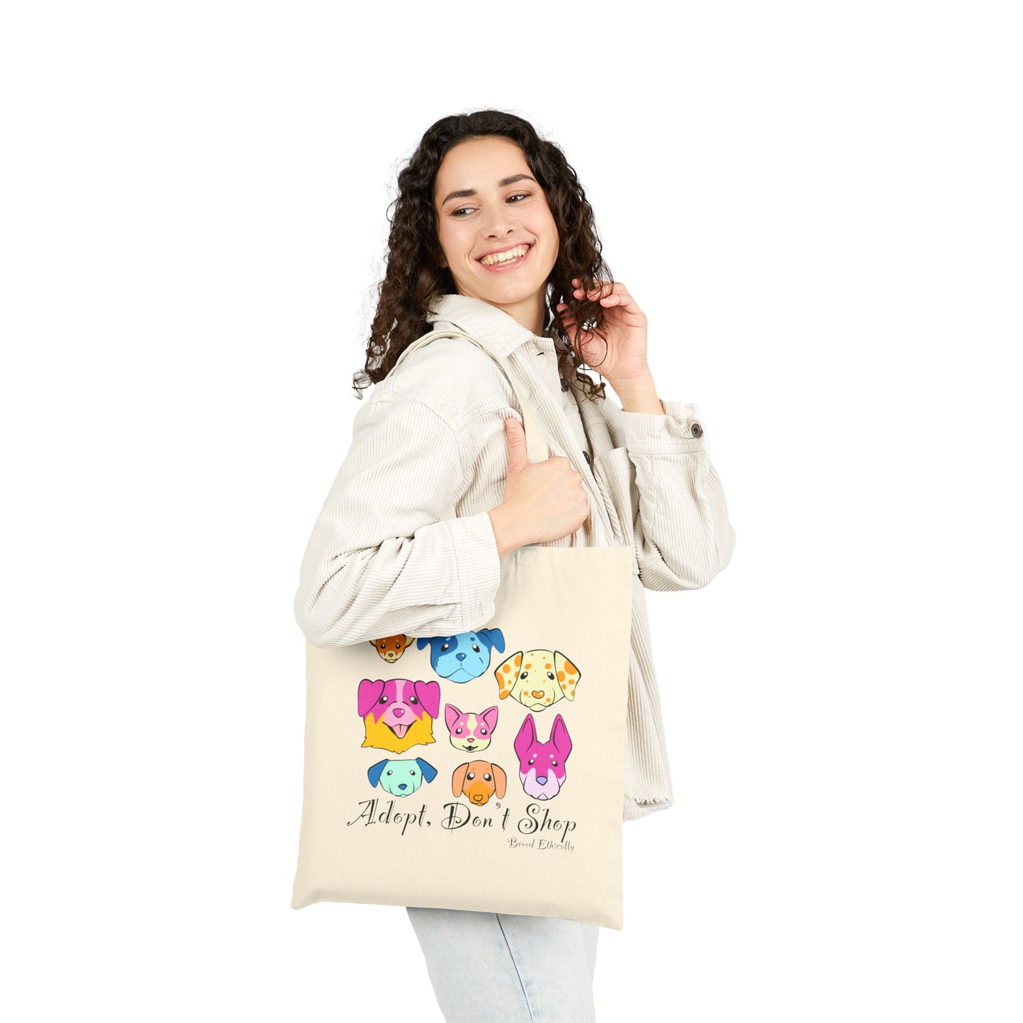 Adopt, Don't Shop. Breed Ethically - Dog Tote Bag