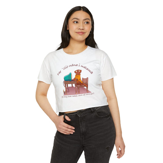 He ʻĪlio Nāna i Mālama – A Dog That Takes Care of Things – Hawaiian Dog Crop Top