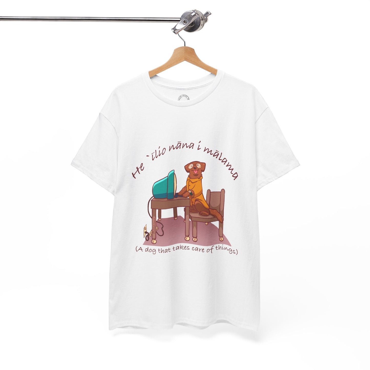 He ʻĪlio Nāna i Mālama – A Dog That Takes Care of Things – Hawaiian Dog T-Shirt